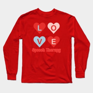 Valentine's day speech therapy, speech language pathology, slpa, speech therapist Long Sleeve T-Shirt